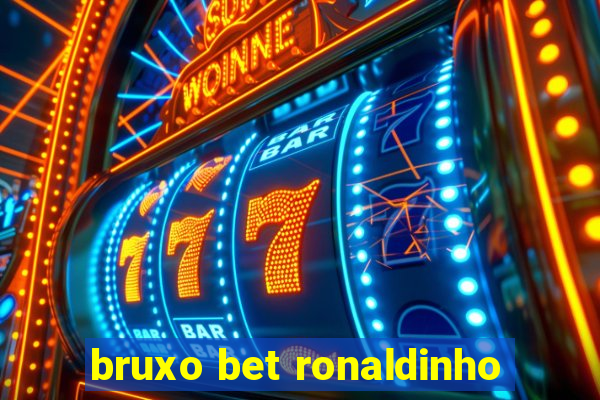 bruxo bet ronaldinho